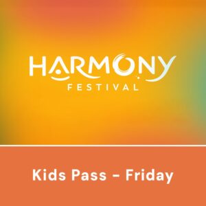 Harmony Kids Pass - Friday