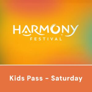 Harmony Kids Pass - Saturday